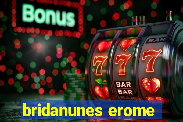 bridanunes erome